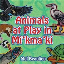 Animals at Play in Mi&#39;kma&#39;ki by Mel Beaulieu