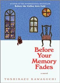 Before Your Memory Fades (Before the Coffee Gets Cold #3) by Toshikazu Kawaguchi
