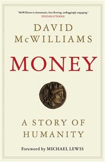 Money: A Story of Humanity by David McWilliams