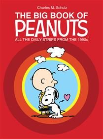 The Big Book of Peanuts: All the Daily Strips from the 1990s by Charles M. Schulz