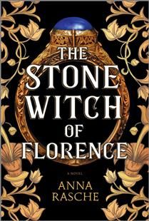 The Stone Witch of Florence by Anna Rasche