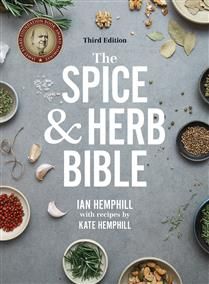 The Spice and Herb Bible, 3rd Ed. by Ian Hemphill, Kate Hemphill
