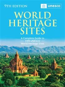 World Heritage Sites: The Definitive Guide to All 1,199 UNESCO World Heritage Sites, 9th Ed. by UNESCO