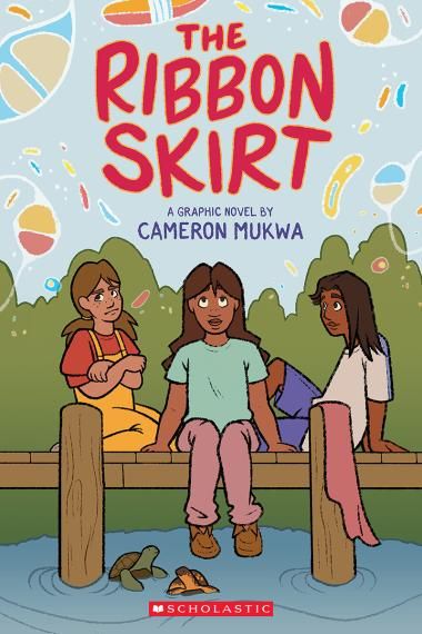 The Ribbon Skirt: A Graphic Novel By Cameron Mukwa