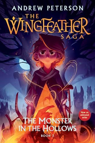 The Monster in the Hollows (The Wingfeather Saga #3) by Andrew Peterson