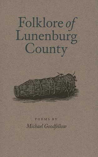 Folklore of Lunenburg County by Michael Goodfellow