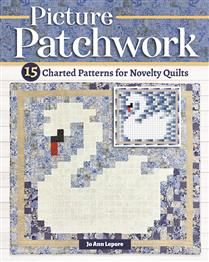 Picture Patchwork: 15 Charted Patterns for Novelty Quilts by Jo Ann Lepore