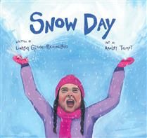 Snow Day by Lindsay Gloade-Raining Bird, Ashley Thimot