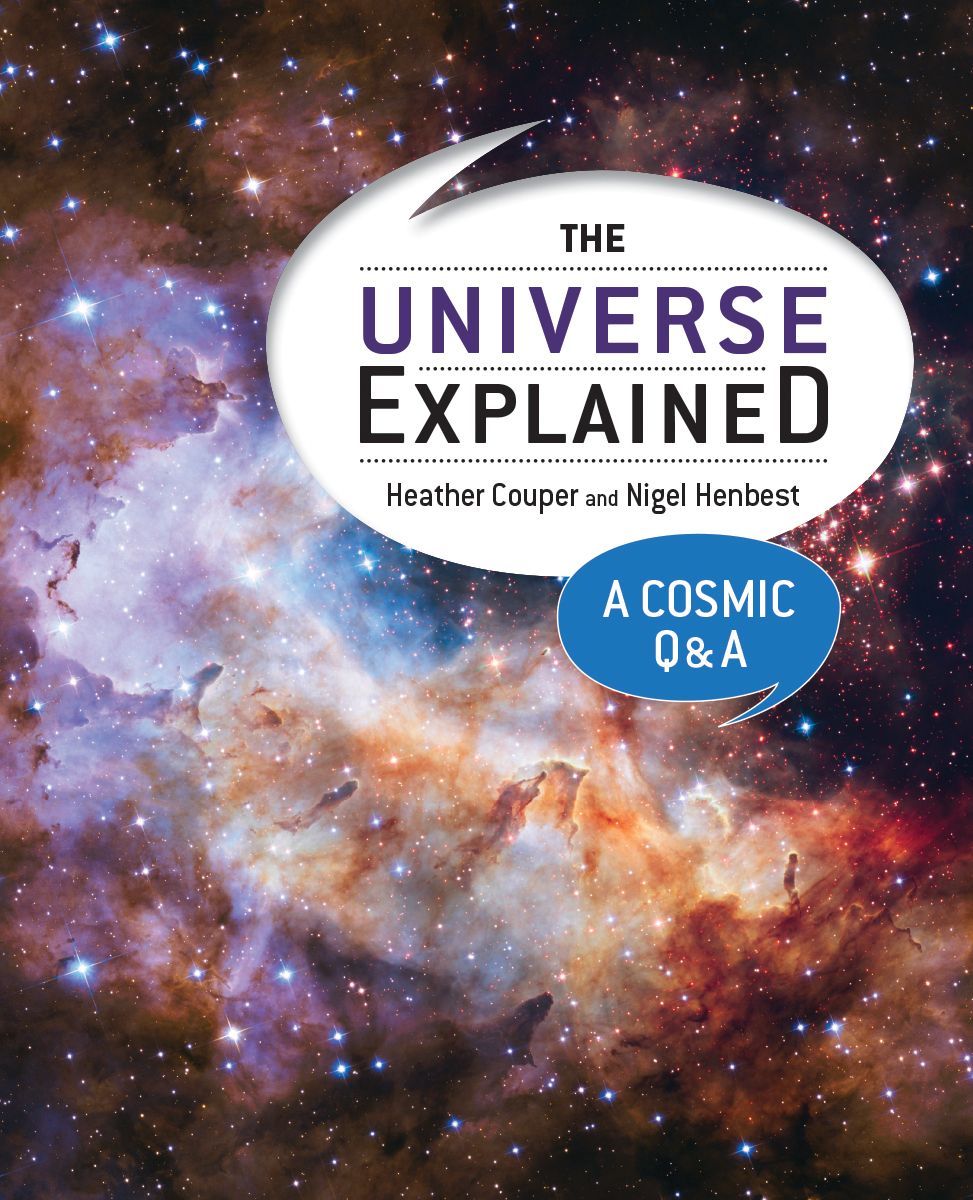 The Universe Explained: A Cosmic Q and A by Heather Couper and Nigel Henbest