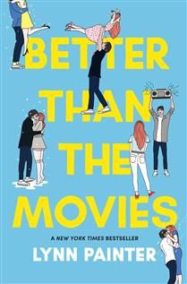Better Than the Movies (Better Than the Movies #1) by Lynn Painter
