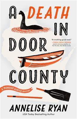 A Death in Door County (A Monster Hunter Mystery #1) by Annelise Ryan