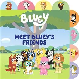 Meet Bluey&#39;s Friends: A Tabbed Board Book by Meredith Rusu