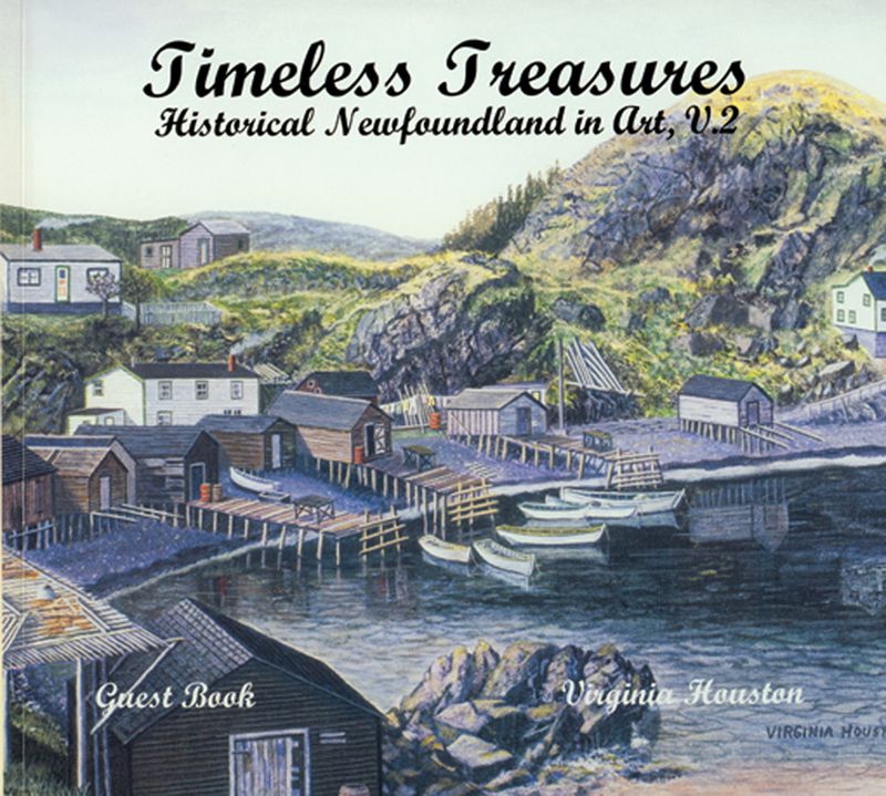 Timeless Treasures: Historical Newfoundland in Art, V.2 - Guest Book
