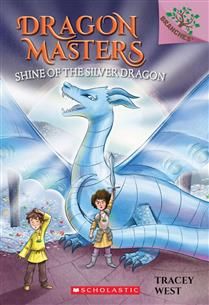 Shine of the Silver Dragon: A Branches Book (Dragon Masters #11) by Tracey West, Nina de Polonia