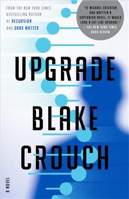 Upgrade By Blake Crouch