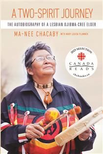 A Two-Spirit Journey: The Autobiography of a Lesbian Ojibwa-Cree Elder (Critical Studies in Native History #18) by Ma-Nee Chacaby, Mary Louisa Plummer