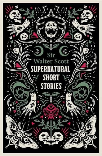 Supernatural Short Stories: Tales of Murder and Letters on Demonology and Witchcraft by Walter Scott