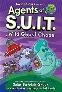 Wild Ghost Chase (InvestiGators: Agents of S.U.I.T. #3) by John Patrick Green, Christopher Hastings, Pat Lewis