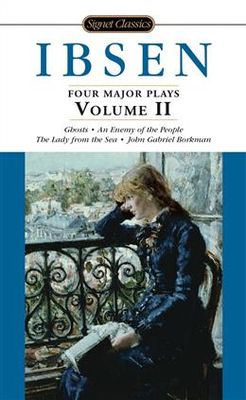 Four Major Plays, Volume II by Henrik Ibsen