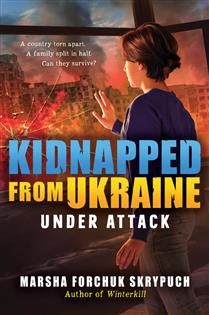 Under Attack (Kidnapped From Ukraine #1) by Marsha Forchuk Skrypuch