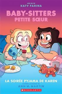 La soirée pyjama de Karen (Baby-Sitters Petite sœur : N° 8) De Ann M. Martin, Katy Farina