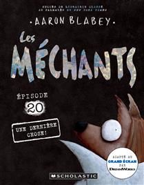 Une dernière chose! (Les méchants : N° 20) De Aaron Blabey