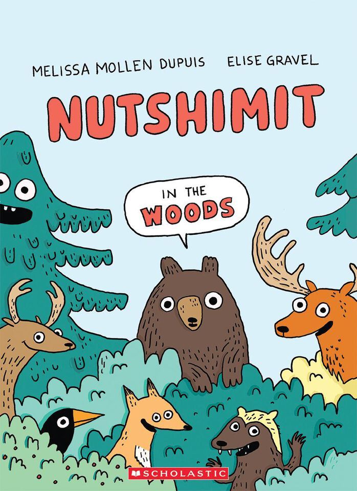 Nutshimit: In the Woods by Melissa Mollen Dupuis, Elise Gravel