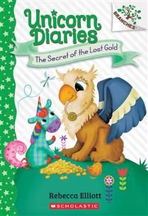 The Secret of the Lost Gold: A Branches Book (Unicorn Diaries #11) by Rebecca Elliott