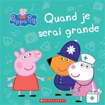 Peppa Pig : Quand je serai grande De Marilyn Easton, EOne