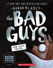 The Bad Guys in One Last Thing (The Bad Guys #20) by Aaron Blabey