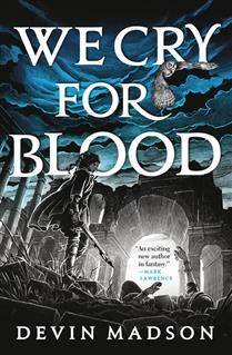 We Cry for Blood (The Reborn Empire #3) by Devin Madson