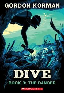 The Danger (Dive #3) by Gordon Korman
