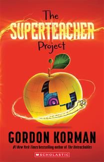 The Superteacher Project by Gordon Korman