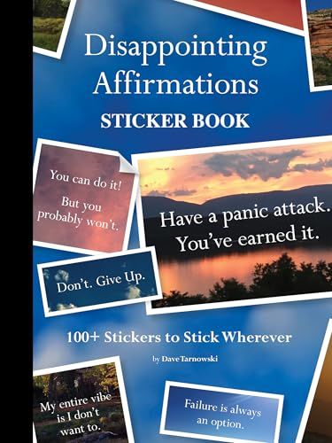 Disappointing Affirmations Sticker Book: 100+ Stickers to Stick Wherever by Dave Tarnowski