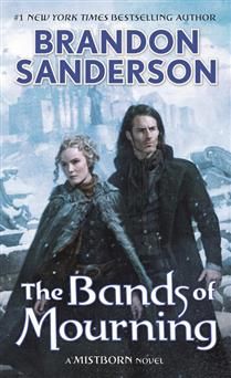 The Bands of Mourning (The Mistborn Saga #6) by Brandon Sanderson