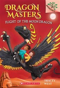Flight of the Moon Dragon: A Branches Book (Dragon Masters #6) by Tracey West, Damien Jones