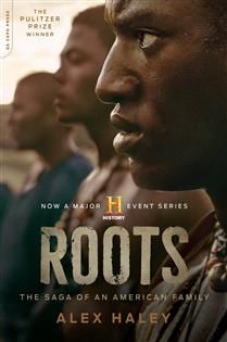 Roots: The Saga of an American Family by Alex Haley