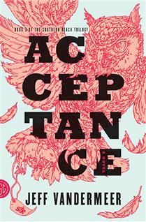 Acceptance (Southern Reach #3) by Jeff VanderMeer