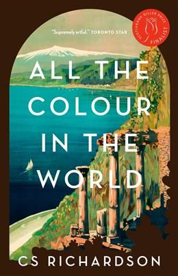 All the Colour in the World by CS Richardson