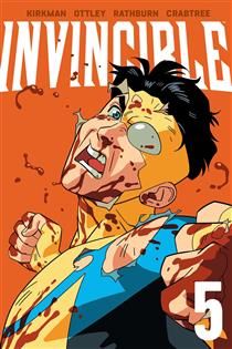 Invincible, Vol. 5 (New Edition) by Robert Kirkman, Ryan Ottley, Bill Crabtree