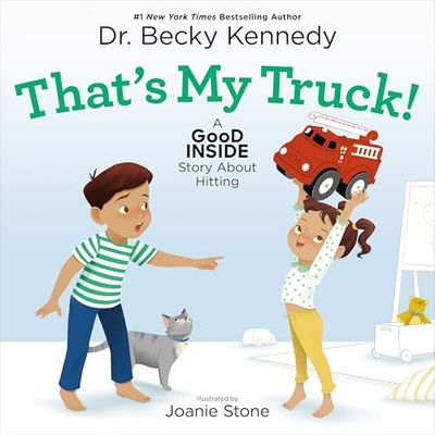 That's My Truck!: A Good Inside Story About Hitting by Becky Kennedy