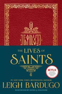 The Lives of Saints by Leigh Bardugo, Daniel J. Zollinger