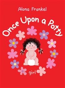 Once Upon a Potty by Alona Frankel