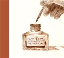 How I Draw: Scott McKowen Sketchbooks by Scott McKowen