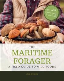 The Maritime Forager: A Field Guide to Wild Foods by Zoë Unruh