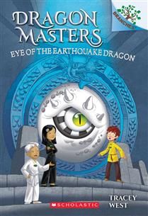 Eye of the Earthquake Dragon: A Branches Book (Dragon Masters #13) by Tracey West, Daniel Griffo
