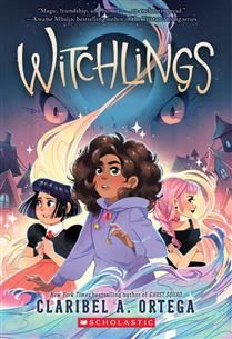 Witchlings (Witchlings #1) by Claribel A. Ortega