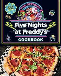 The Official Five Nights at Freddy's Cookbook: An AFK Book by Scott Cawthon, Rob Morris