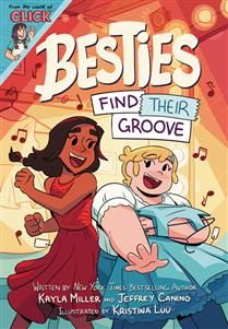 Besties: Find Their Groove by (The World of Click #2) by Kayla Miller, Kristina Luu, Jeffrey Canino