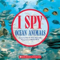 I SPY Ocean Animals by Dan Marzollo, Dave Marzollo, Walter Wick